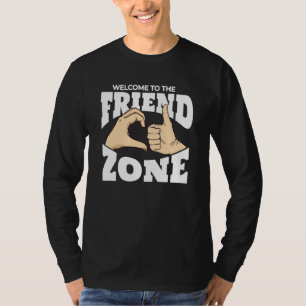 Welcome To The Friend Zone Hand Gestures Friendzon T-Shirt