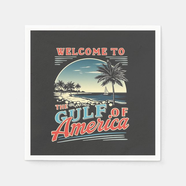 Welcome to the Gulf of America Trump  Napkin (Front)