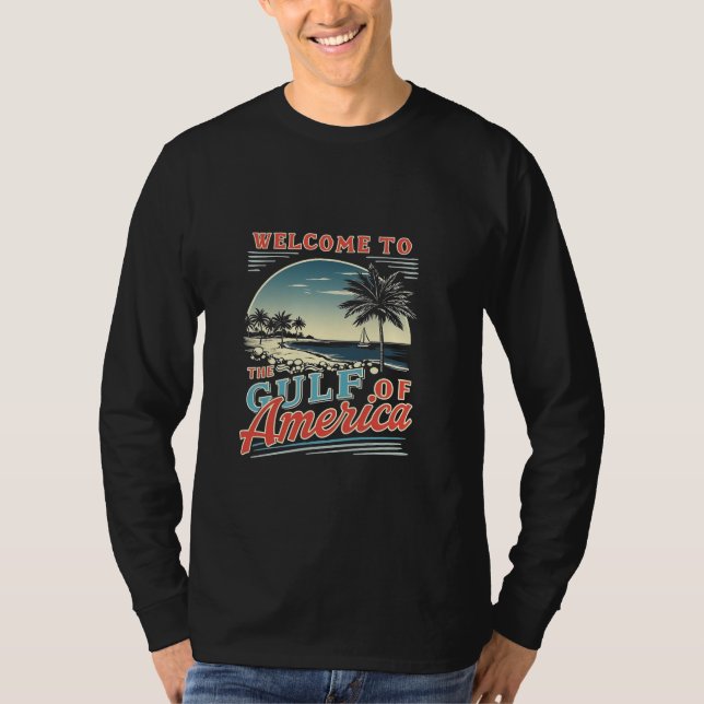 Welcome to the Gulf of America Trump  T-Shirt (Front)