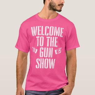 Welcome To The Gun Show Funny Bodybuilder Weightli T-Shirt