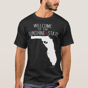 Welcome to the GUNSHINE State  Florida T-Shirt