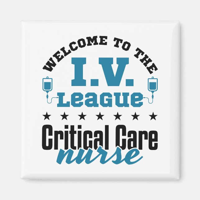 Welcome to the I.V. League Critical Care Nurse Magnet (Front)