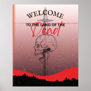 Welcome to the land of the dead poster