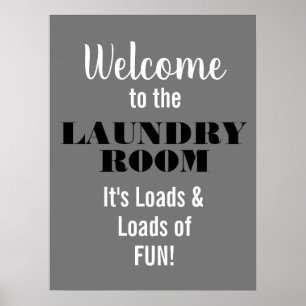 Welcome to the Laundry Room Loads of Fun Poster