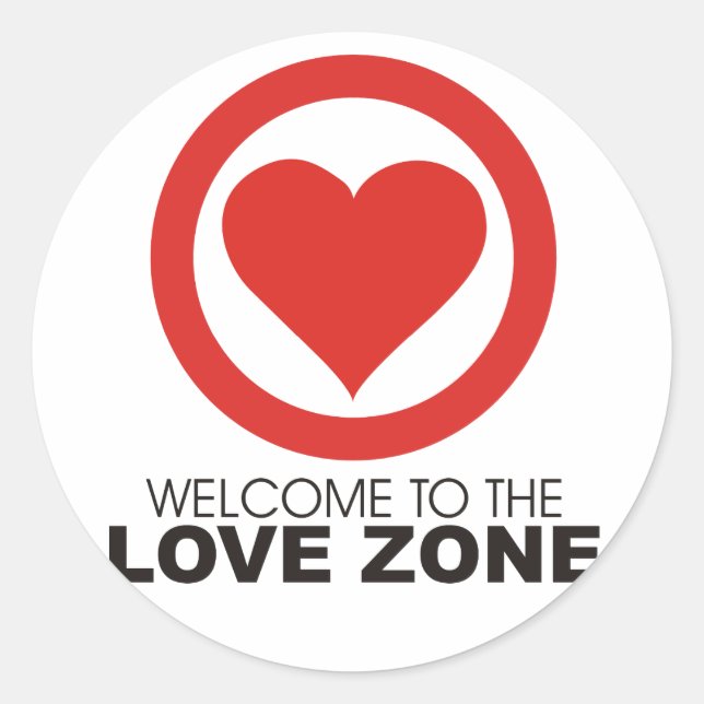 Welcome to the Love Zone Classic Round Sticker (Front)