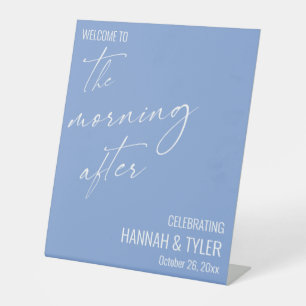 Welcome to The Morning After Brunch Periwinkle Pedestal Sign