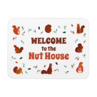 Welcome to the Nut House Squirrels