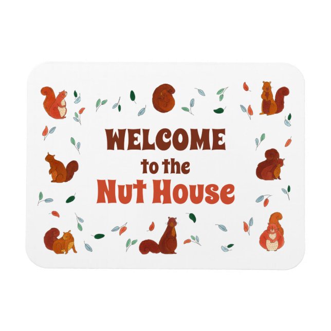 Welcome to the Nut House Squirrels Magnet (Horizontal)