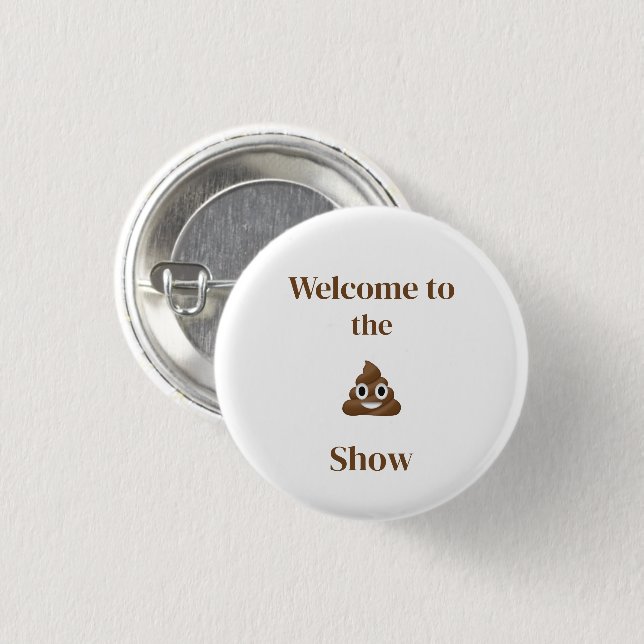 Welcome to the Poo Emoji Show Funny 3 Cm Round Badge (Front & Back)
