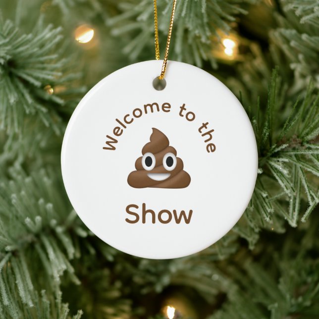 Welcome to the Poo Emoji Show Funny Dated Ceramic Tree Decoration (Tree)