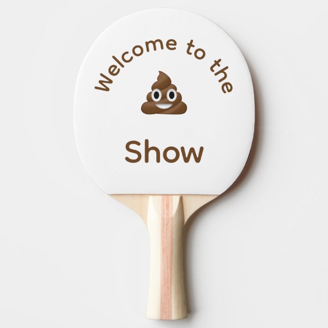 Welcome to the Poo Emoji Show Funny Ping Pong Paddle (Front)