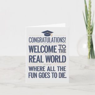Welcome To The Real World Funny Graduation Card