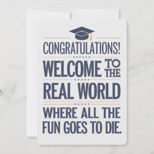 Welcome To The Real World Funny Graduation Holiday Card