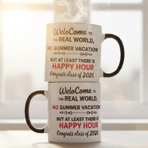 Welcome to the Real World Happy Hour Graduation Mug