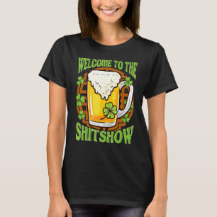 Welcome To The Sh Tshow Funny St Patrick's Day T-Shirt