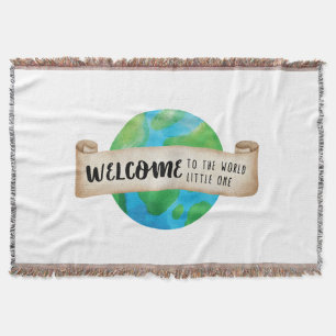 Welcome to the World Little One earth Throw Blanket