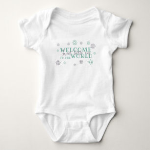 welcome to the world sweet little one baby bodysuit