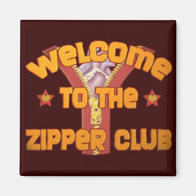 Welcome to the Zipper Club Magnet (Front)