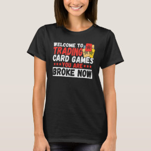 Welcome to Trading Card Games  Trading Card Game C T-Shirt