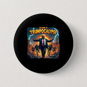Welcome To Trump-ocalypse Funny Donald Trump Hallo 6 Cm Round Badge