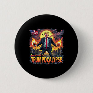 Welcome To Trump-ocalypse Funny Donald Trump Hallo 6 Cm Round Badge
