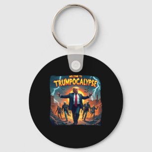 Welcome To Trump-ocalypse Funny Donald Trump Hallo Key Ring