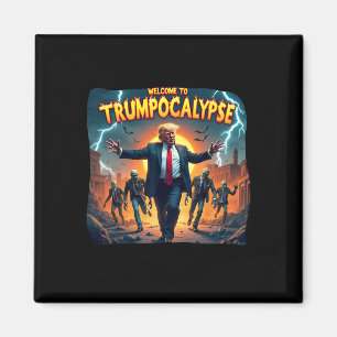 Welcome To Trump-ocalypse Funny Donald Trump Hallo Magnet