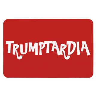 Welcome to Trumptardia Magnet
