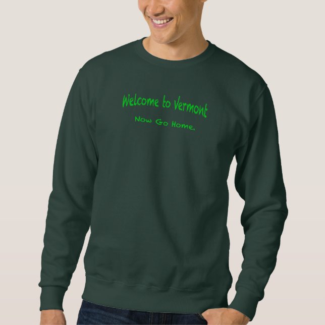 Welcome to Vermont Sweatshirt (Front)