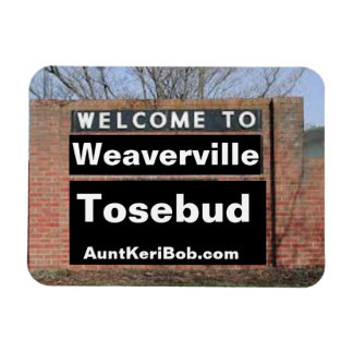 WELCOME TO Weaverville Tosebud Flexible Magnet