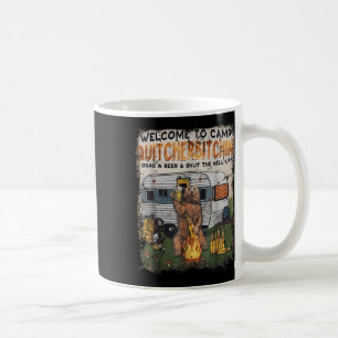 Welcomes To Camp Quitcherin Grab A Beer Drinker Coffee Mug