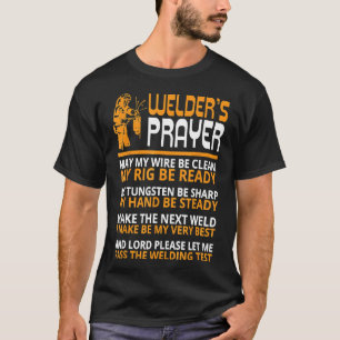 Weld Funny Welder Prayer Funny Welding Welders Gif T-Shirt