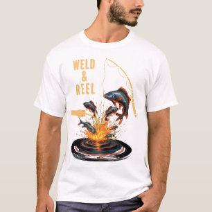 Weld & Reel Tradesman Funny Fishing and Welding  T-Shirt