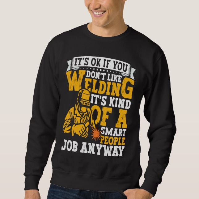 Welder Apparel Welding Blacksmith Metal Worker for Sweatshirt (Front)