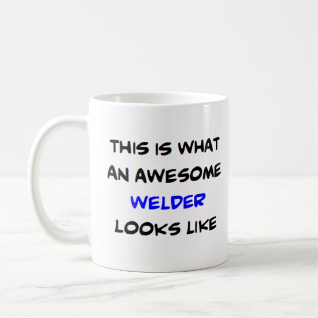 welder, awesome coffee mug (Left)