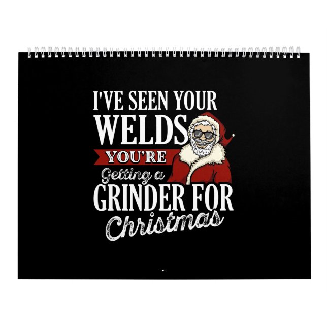Welder Christmas Gifts I've Seen Your Welds Funny Calendar (Cover)