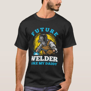 welder clothes for men welding dad T-Shirt
