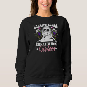 Welder Fabricator Welding On Back Of Clothing 1 Sweatshirt