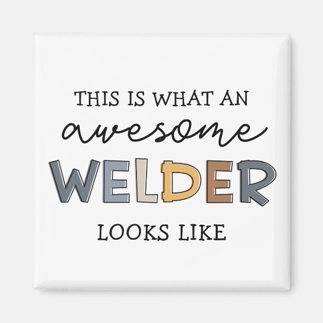 Welder Funny Awesome Welder Gifts Magnet (Front)