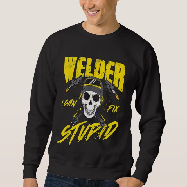 Welder Funny Sayings Men Design Gift  Jpteu Sweatshirt (Front)