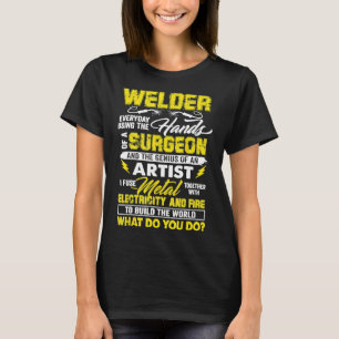 Welder Funny Welding Fusing Materials Electricity  T-Shirt
