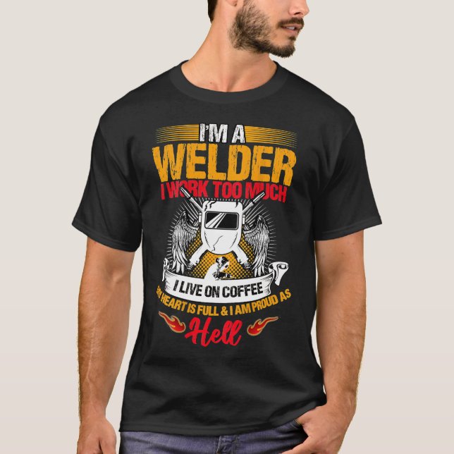 Welder Gifts Funny Welding Image On Back Of Shirt  (Front)