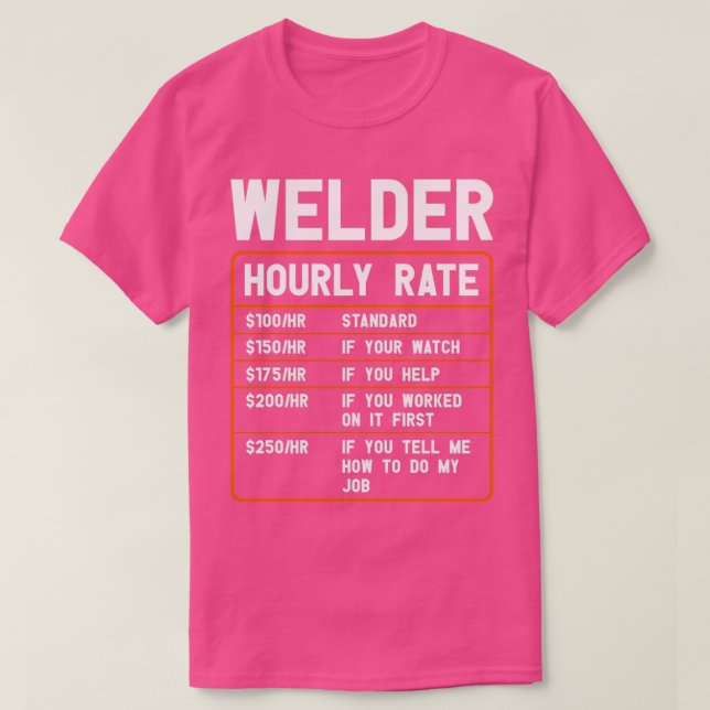 welder Hourly Rate T-Shirt (Design Front)