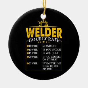 Welder Hourly Rate Welding Labour Rates Funny  Ceramic Tree Decoration