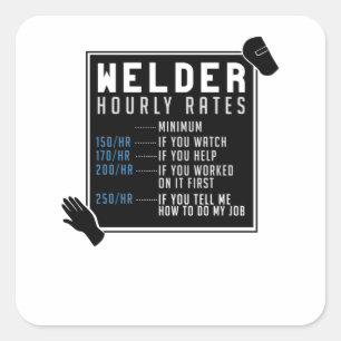 Welder Hourly Rates Square Sticker