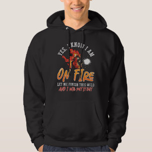 Welder I Am On Fire Let Me Finish Weld Welding Hoodie