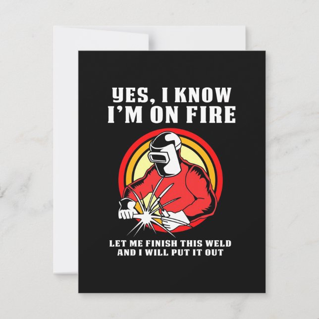 Welder Know I Am On Fire Thank You Card (Front)