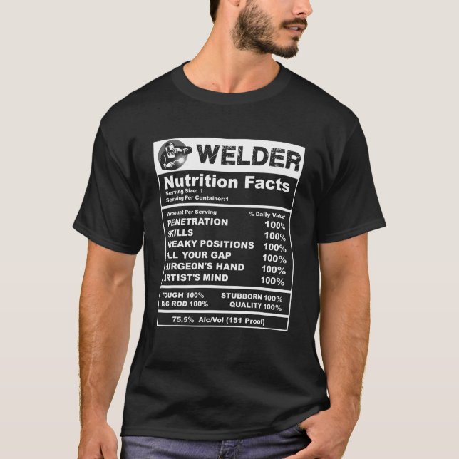 Welder Nutrition Facts Welder T Shirt (Front)