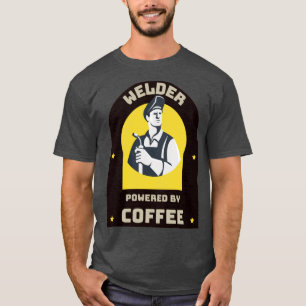 Welder powered by Coffee  T-Shirt