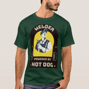 Welder powered by Hot Dog  T-Shirt